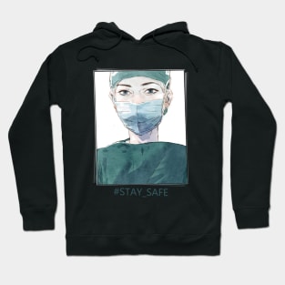 Stay Safe - In order to support the doctors Hoodie